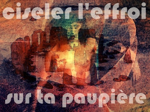 5-1. Ciseler l'effroi sur ta paupiere 2