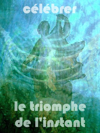 1-2-celebrer-le-triomphe-de-linstant-1